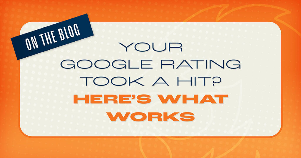 Your Google Rating Took a Hit?